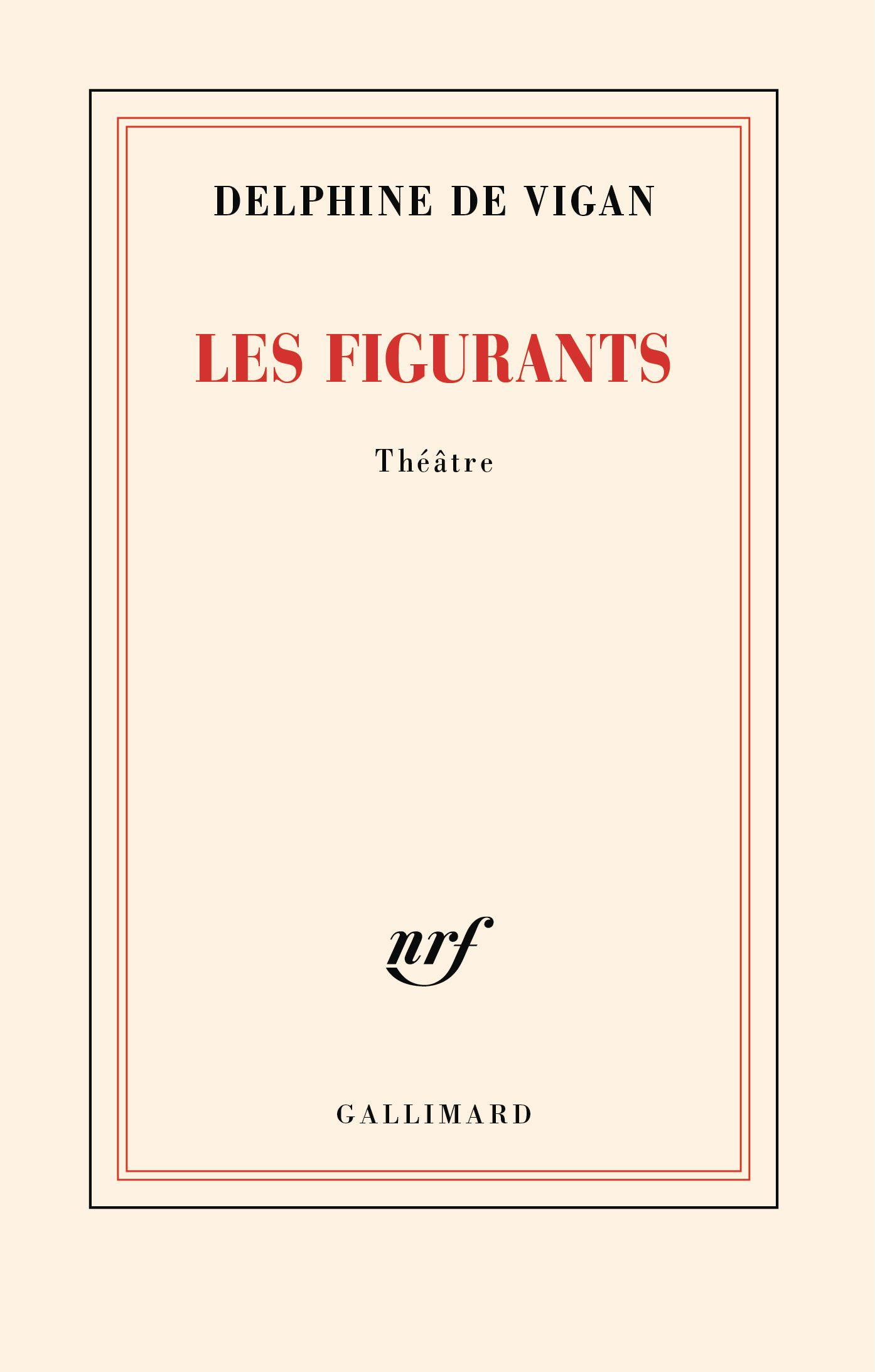 Couverture du livre Les Figurants de Delphine de Vigan, éditions Gallimard